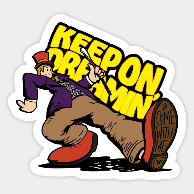 Keep On Dreamin' - Willy Wonka (Gold) Sticker by jepegdesign